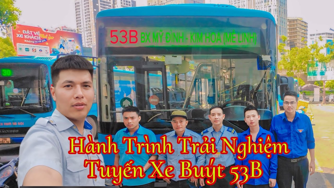 Hành trình tuyến xe buýt 53B - Bến Xe Mỹ Đình - Kim Hoa Mê Linh