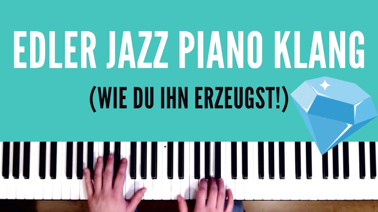Edler Jazz Piano Klang (So erzeugst Du ihn!)