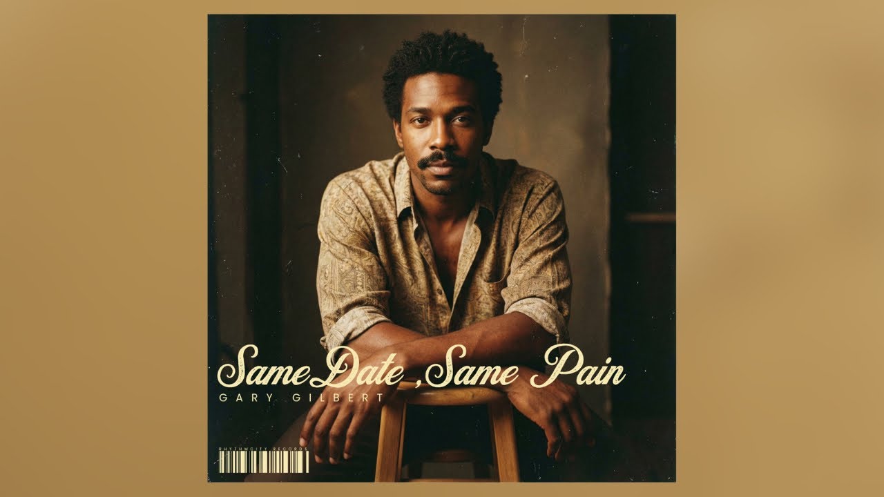 Same Date ,Same Pain - Gary Gilbert