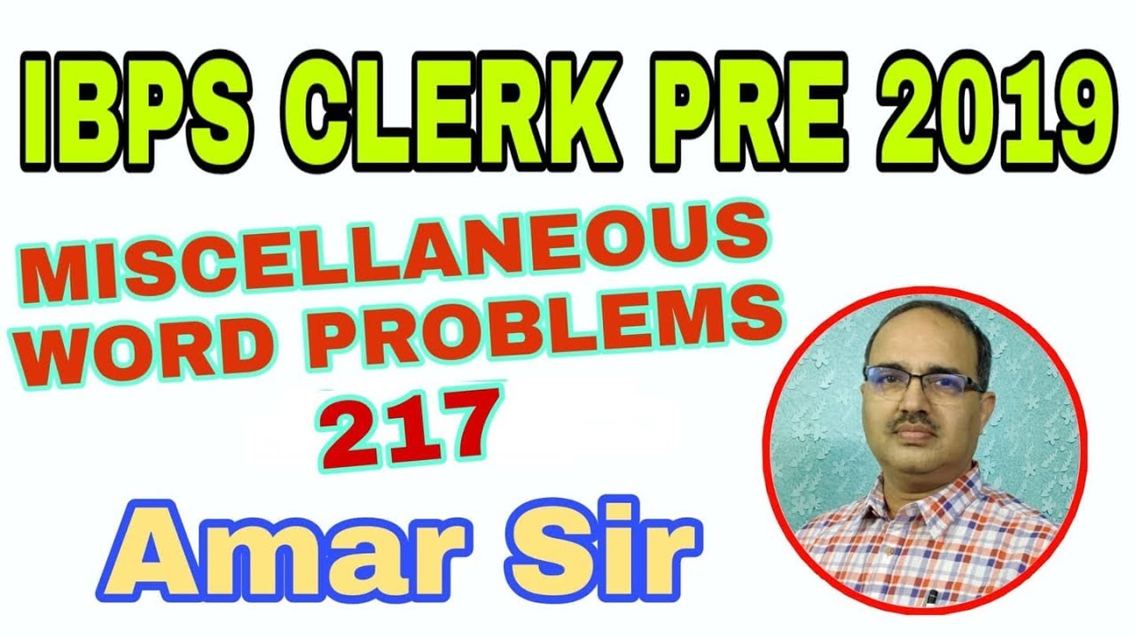 Miscellaneous Word Problems (217) for IBPS Clerk 2019 Series-05 #amarsir