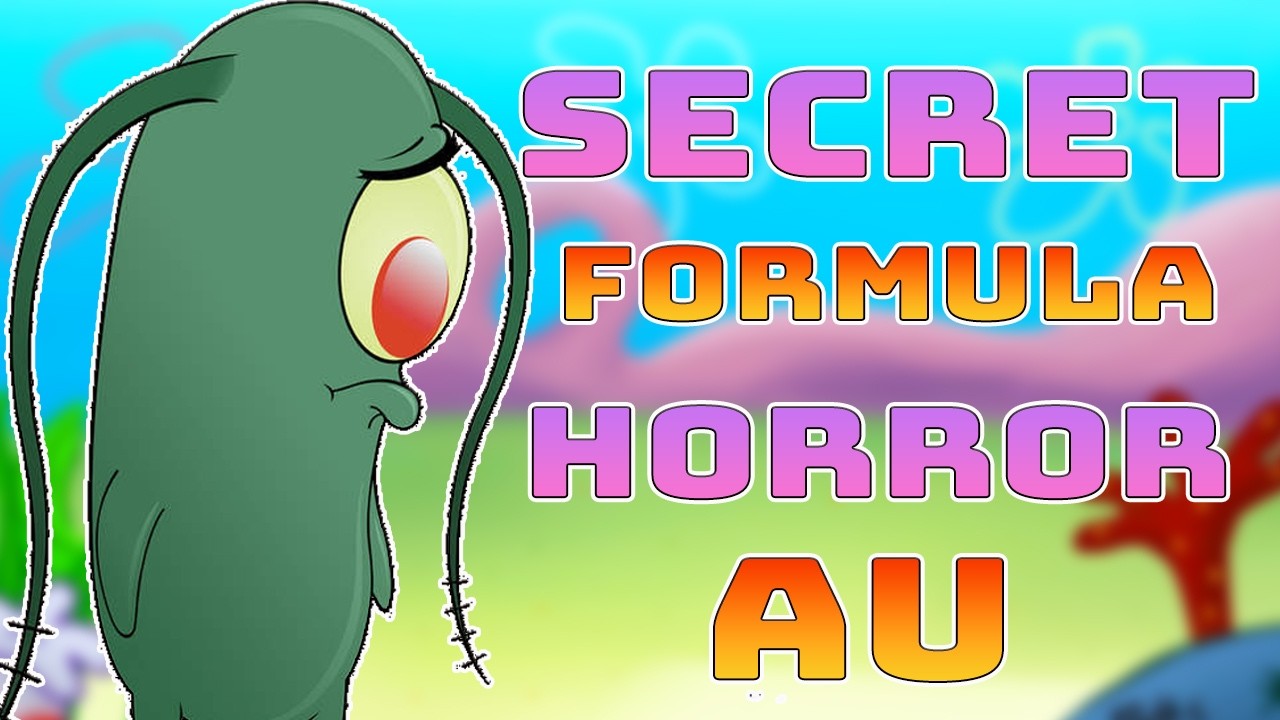 The Secret Formula Horror Au Lore Explained (Spongebob Au)