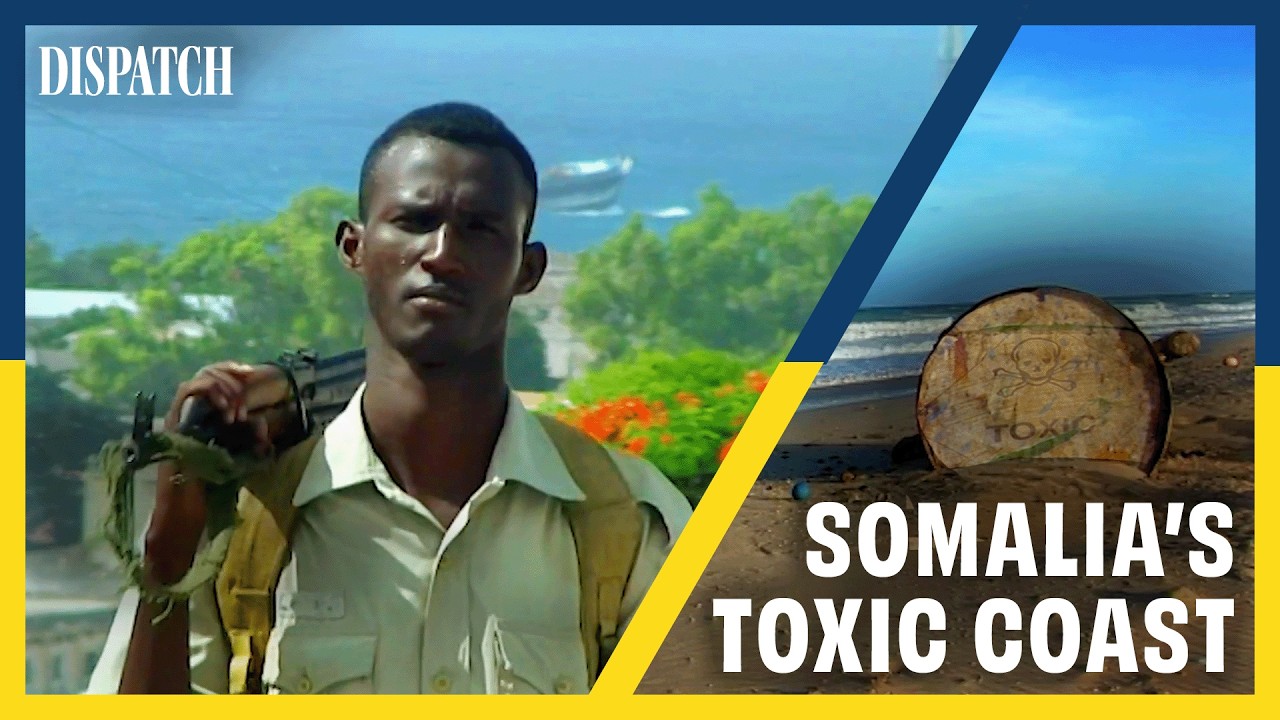 Toxic Somalia: The Nuclear Waste Coast | DISPATCH | HD Documentary