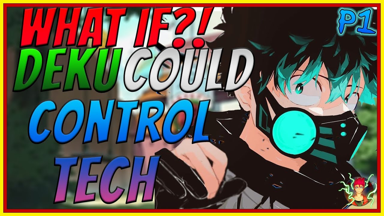 What If Deku Could Control Tech| Part 1 | My Hero Academia