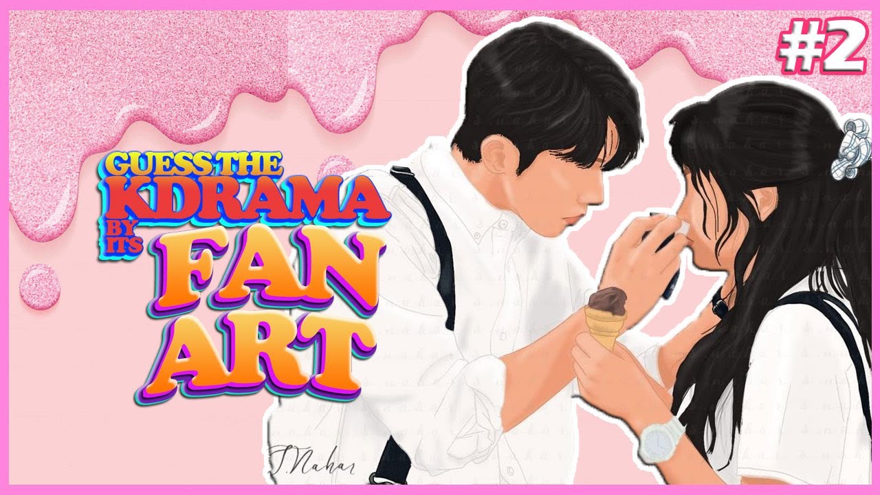 KDRAMA QUIZ | GUESS KDRAMA BY ITS FAN ART #2