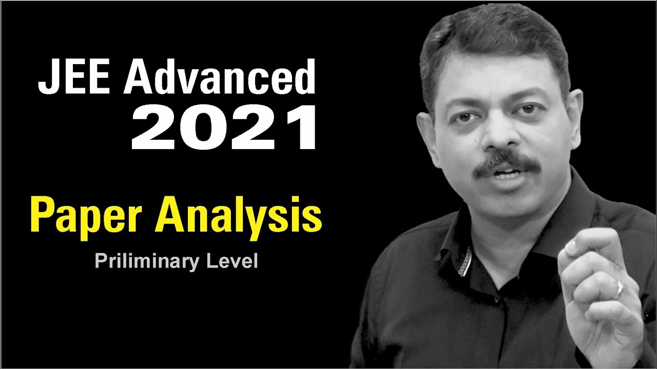 JEE Advanced 2021 Paper Analysis