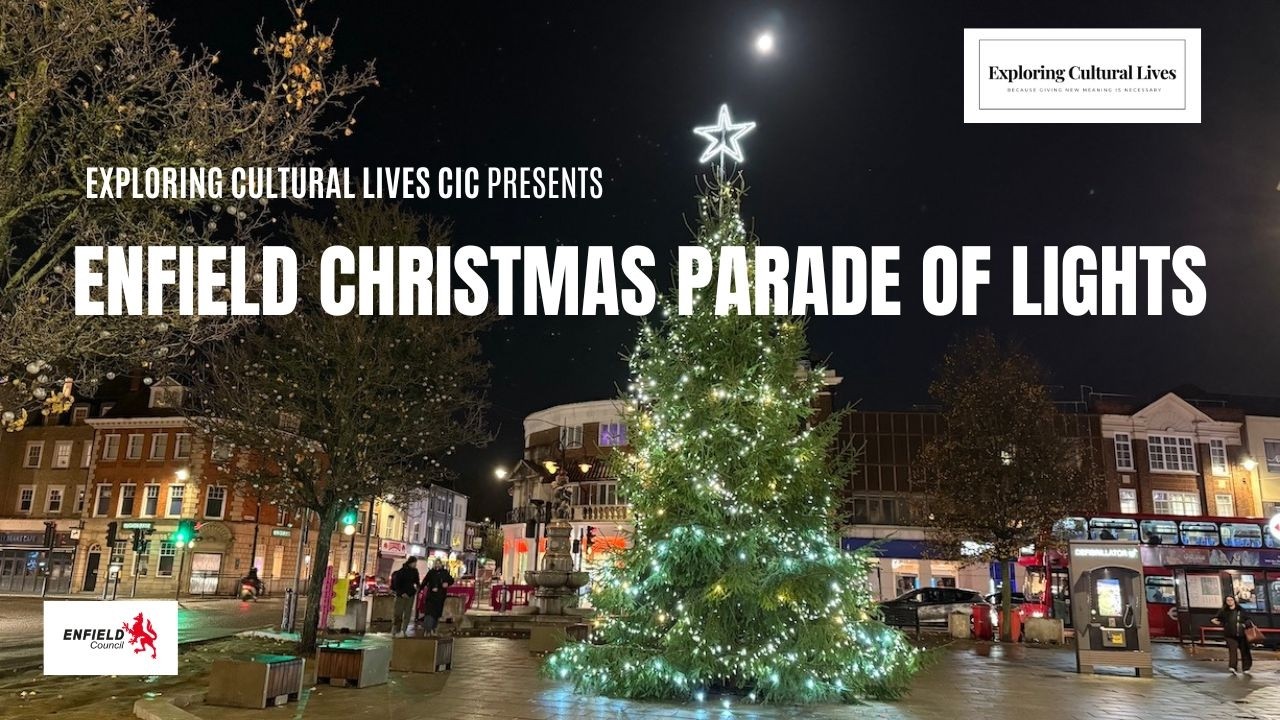 Enfield Christmas Parade of Light 2025, film by João Giacchin from Exploring Cultural Lives CIC | UK