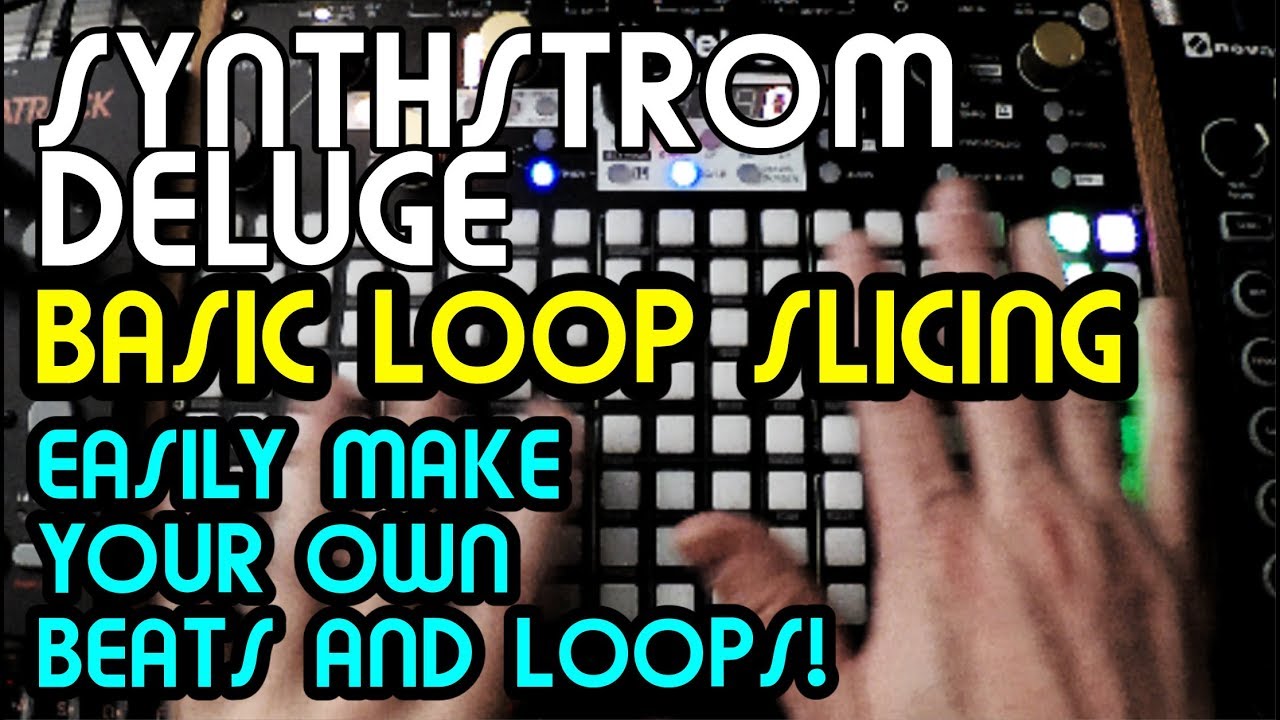 Basic Loop Slicing // Synthstrom Deluge Tutorial