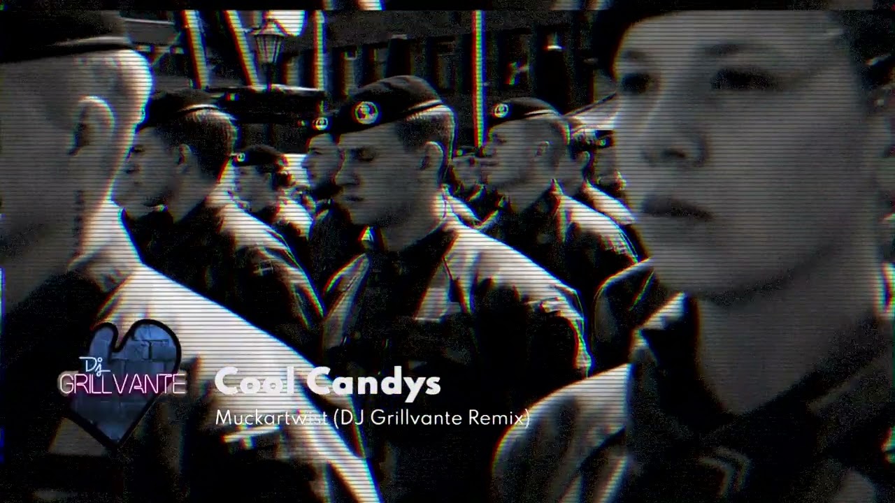 Cool Candys - Muckartwist (DJ Grillvante Remix)