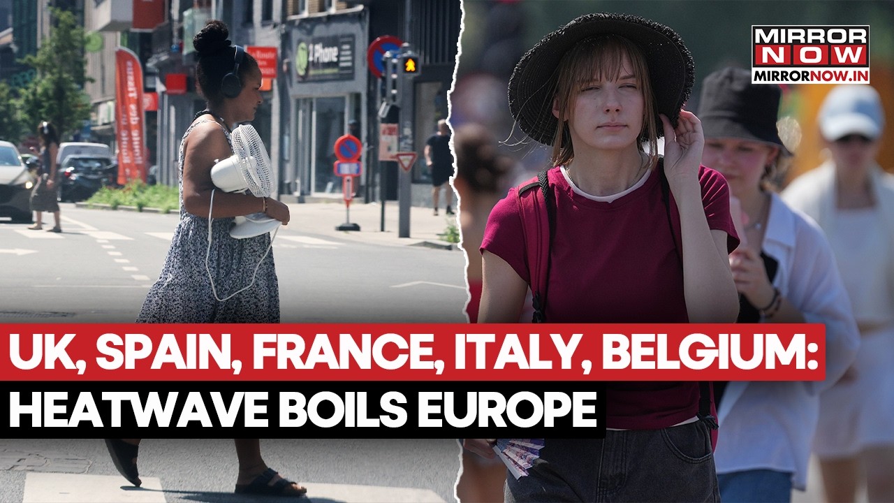 Europe Heatwave: UK, France, Italy, Germany On High Alert, Spain Reports 200+ Deaths | Watch