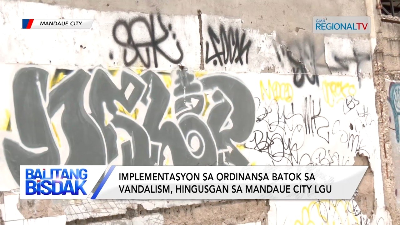 Implementasyon sa Ordinansa batok sa Vandalism, hingusgan sa Mandaue City LGU | Balitang Bisdak