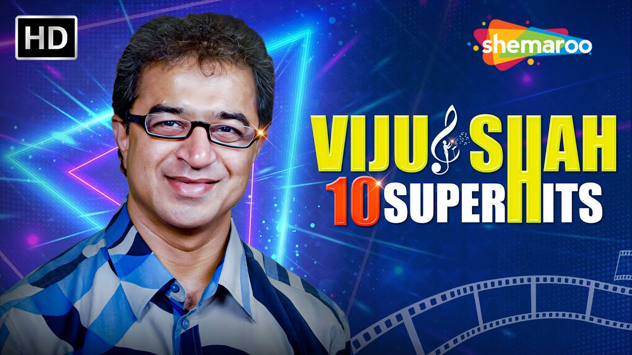 Viju Shah 10 Superhit Songs | विजू शाह के सुपरहिट गाने | Best of Viju Shah | Bollywood Evergreen Hit