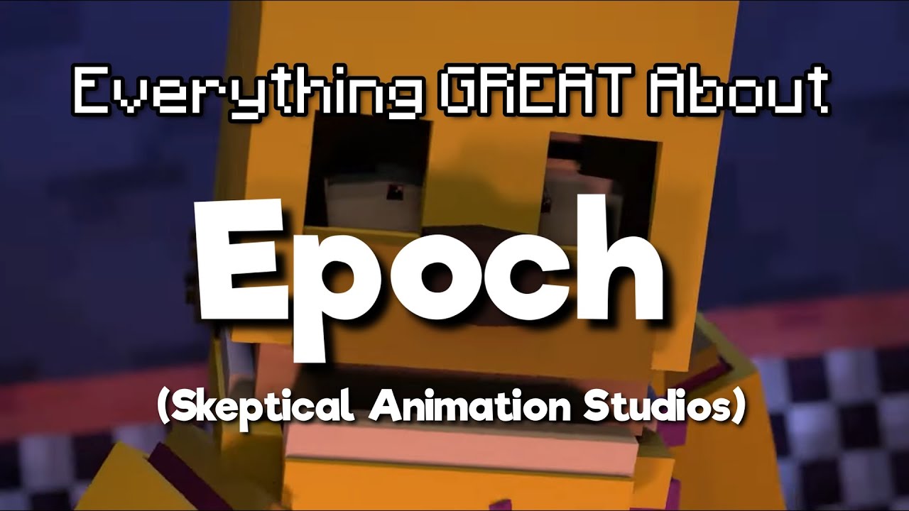 Everything GREAT About Epoch!
