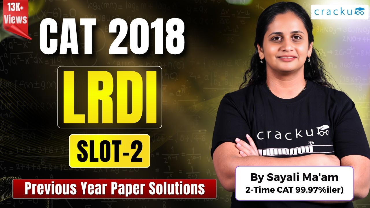 Best Way to Solve CAT 2018 Slot-2 Questions | Step-by-Step Explanations