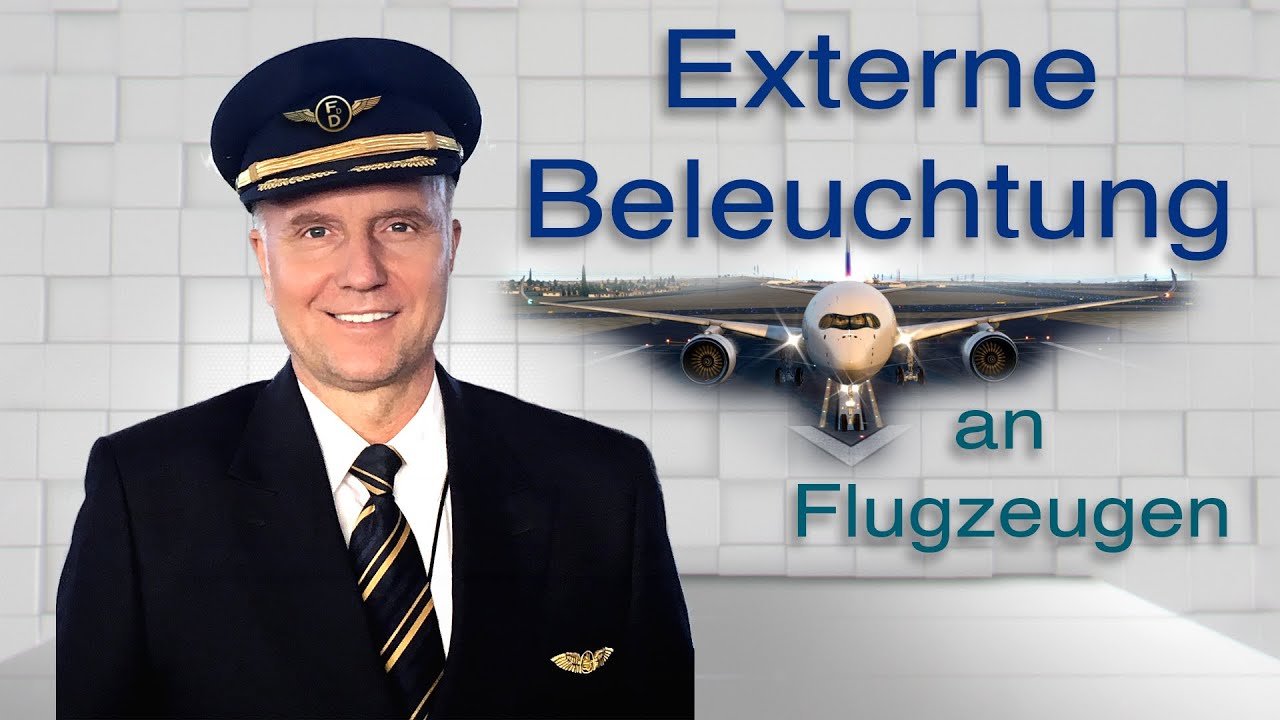 Externe Flugzeug Beleuchtung/Luftfahrt verständlich erklärt