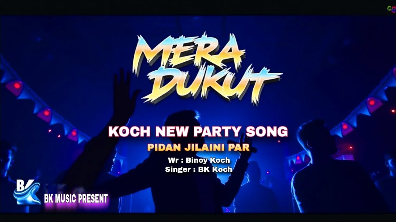 MERA DUKUT | KOCH NEW PARTY SONG | BINOY KOCH | BK KOCH | BK MUSIC PRESENT | TREND 2025
