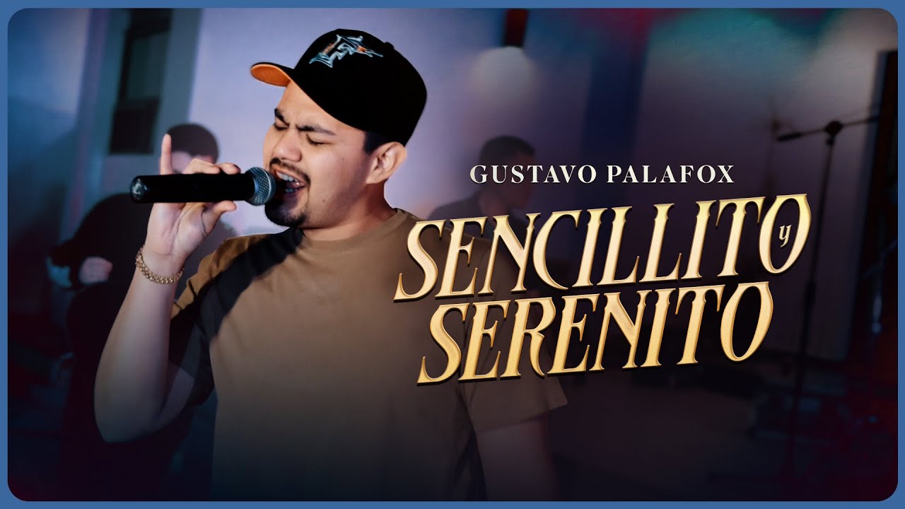 Gustavo Palafox - Sencillito Y Serenito