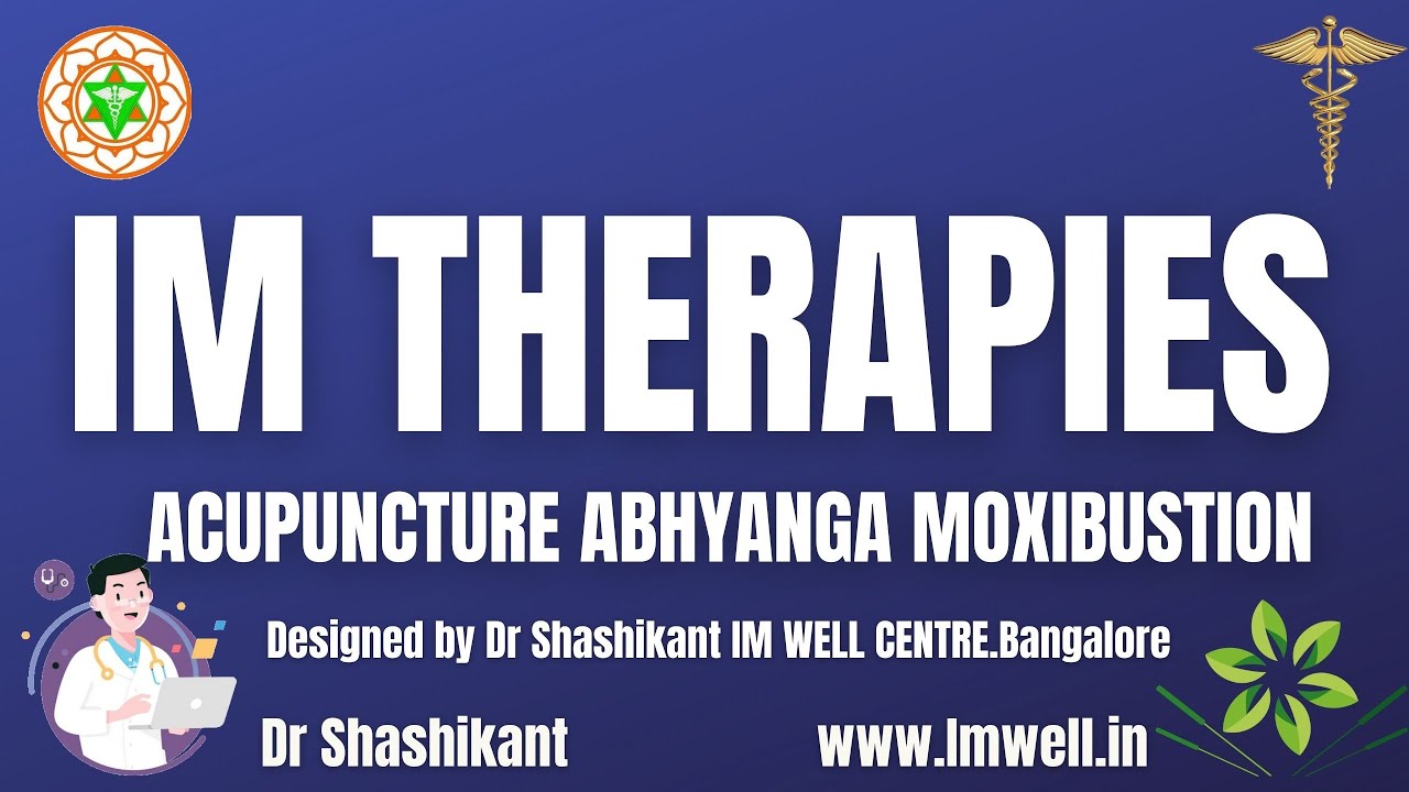 IM Therapies - Evidence-Based Combo of Acupuncture Abhyanga and Moxibustion 
