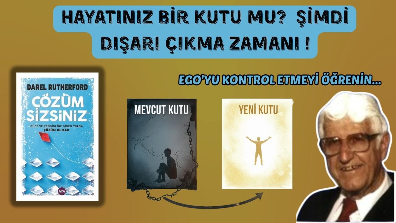 Çözüm Sizsiniz - Darel Rutherford Kitap Analizi !  EGO'yu TANI ! Kim Olacağını Seç !