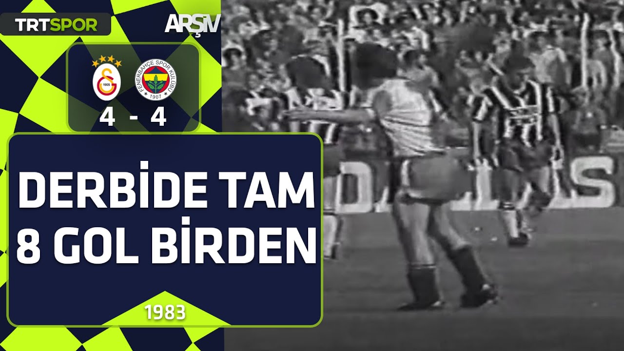 Galatasaray-Fenerbahçe: 4-4 (1982-83 sezonu) | Derbide tam 8 gol birden