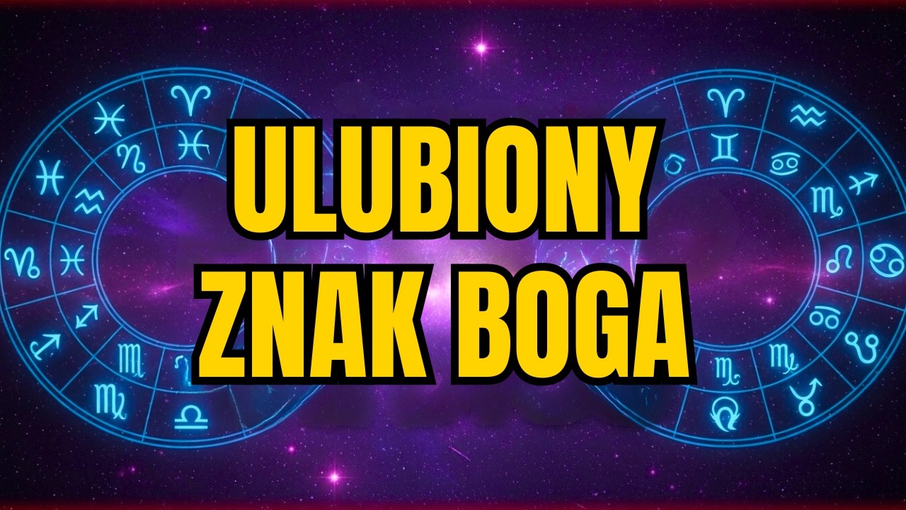 👉 ULUBIONY ZNAK BOGA i 7, które On chroni
