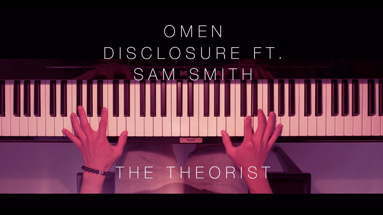Disclosure ft. Sam Smith - Omen | The Theorist Piano Cover