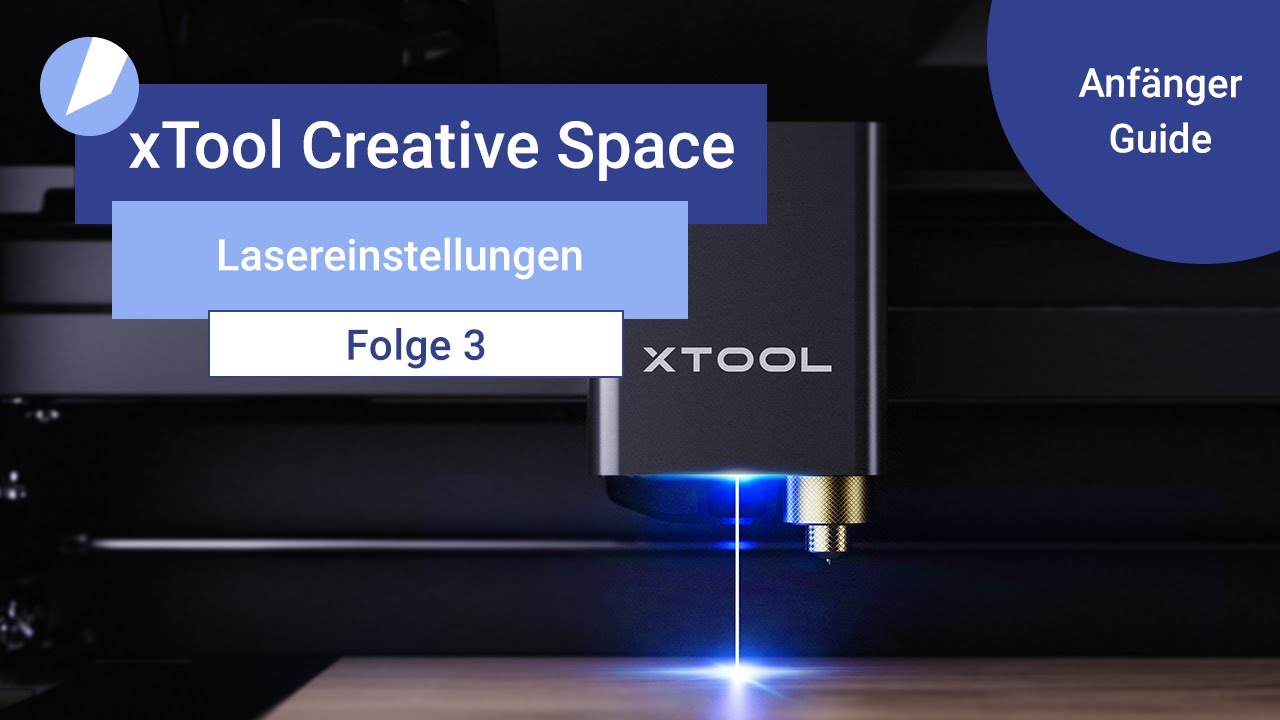 xTool Creative Space Anfänger Guide | Lasereinstellungen