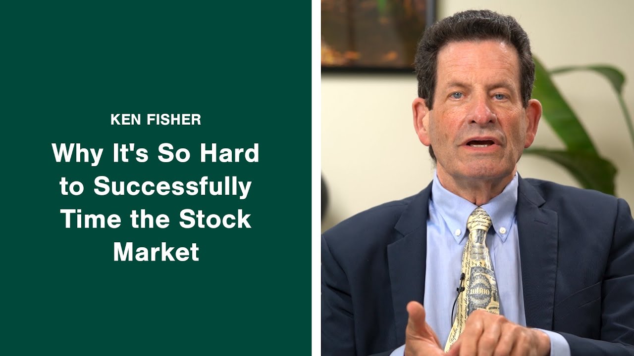 Ken Fisher on Why It's So Hard to Successfully Time the Stock Market