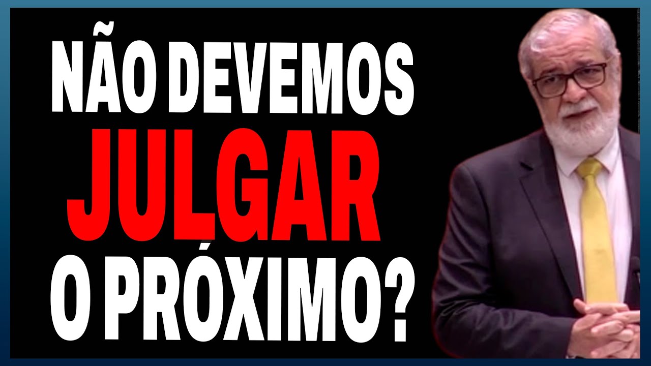 O Que A Bíblia REALMENTE Diz Sobre Julgar o Próximo - Augustus Nicodemus Revela