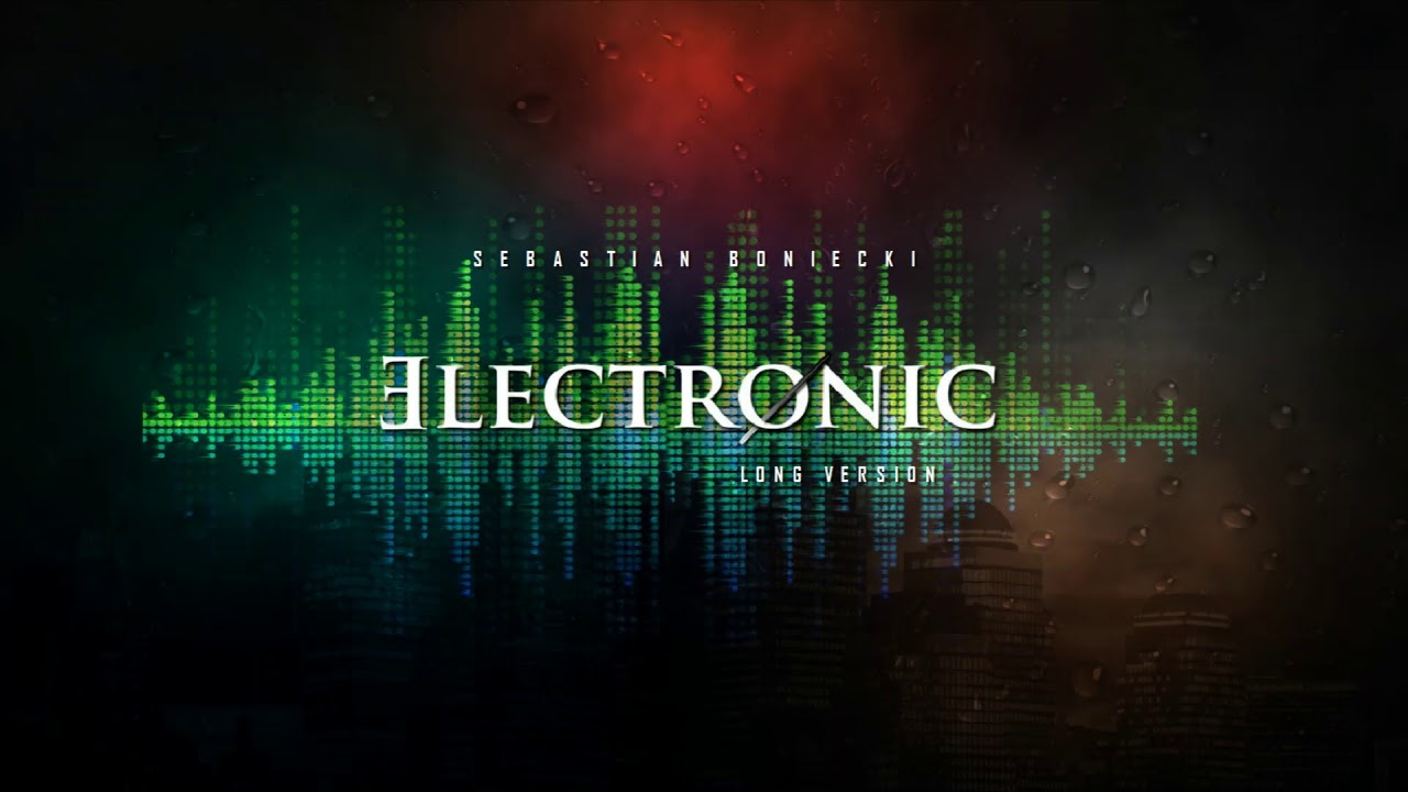 SEB  |  Sebastian Boniecki   |  Electronic 2 (Official Music)