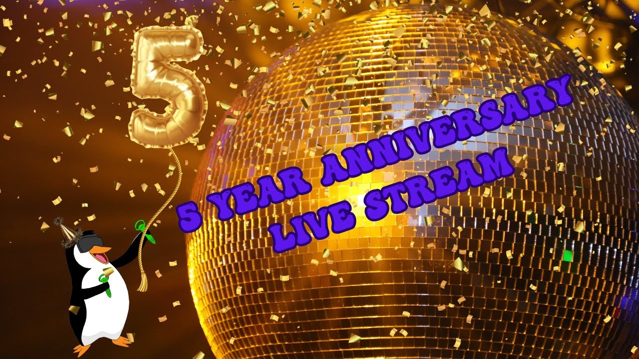 5 Year Anniversary Live Stream