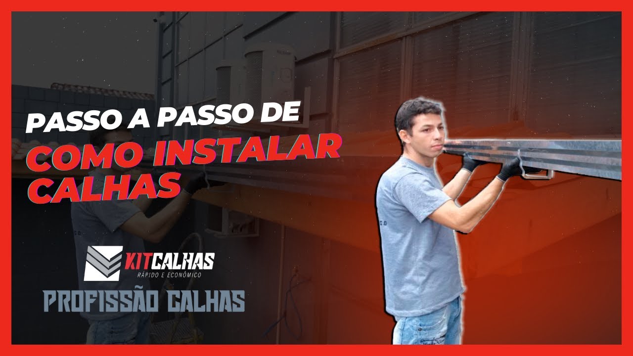 Passo a passo de como instalar calhas - Kit Calhas