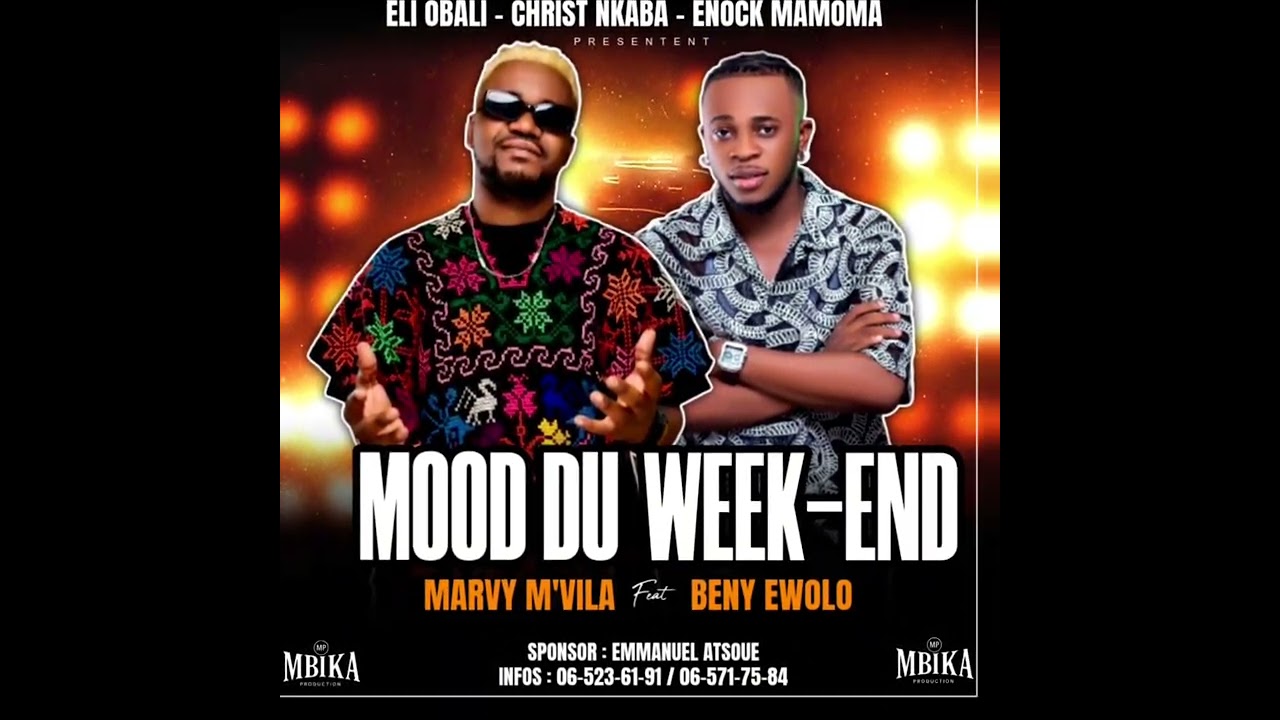 MARVY M’VILA FEAT BENY EWOLO - MOOD DU WEEKEND