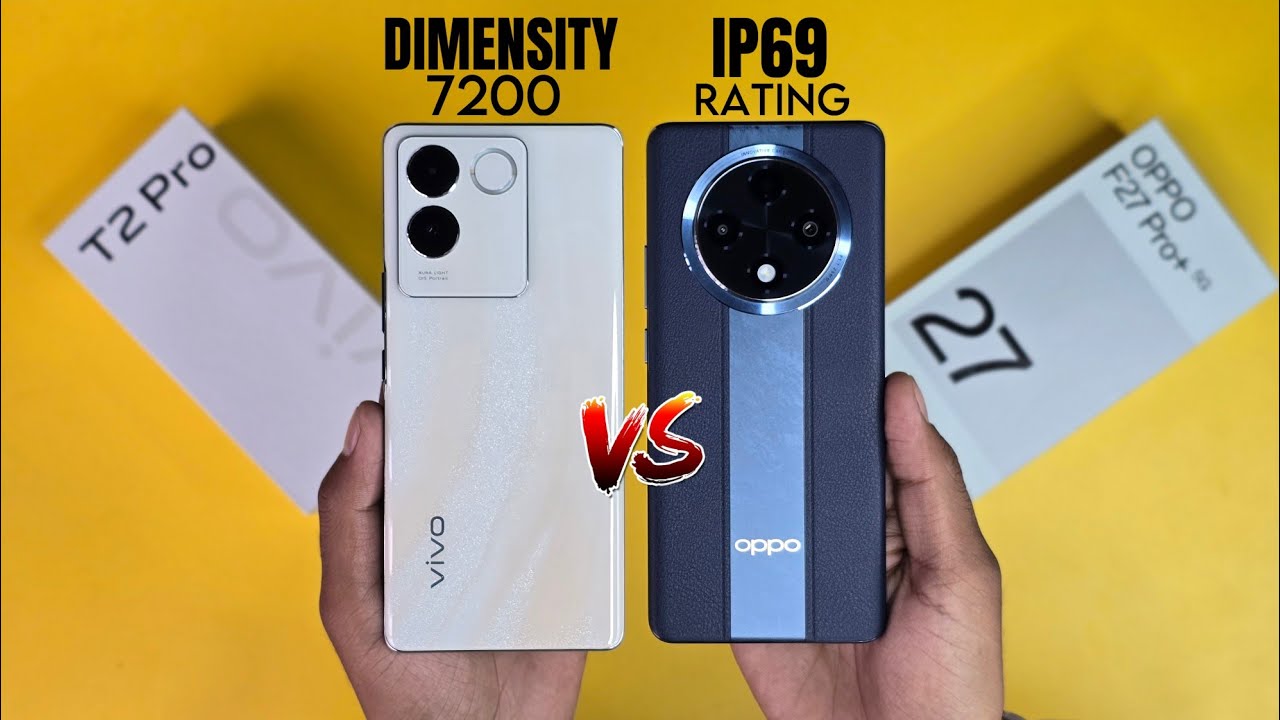 Oppo F27 Pro Plus 5G Vs Vivo T2 Pro 5G Honest Comparison | Aapko Konsa Lena Chaiye !