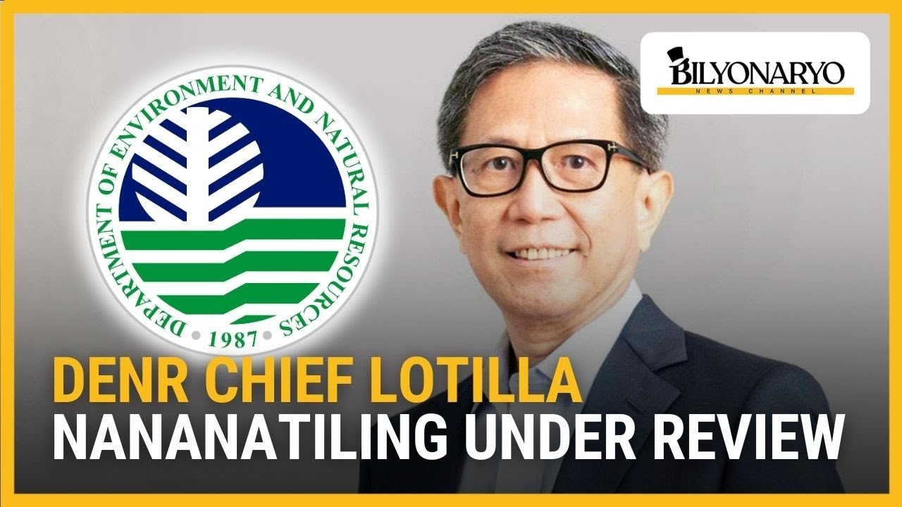 Nananatiling under review ang appointment ni DENR Secretary Raphael Lotilla | Agenda