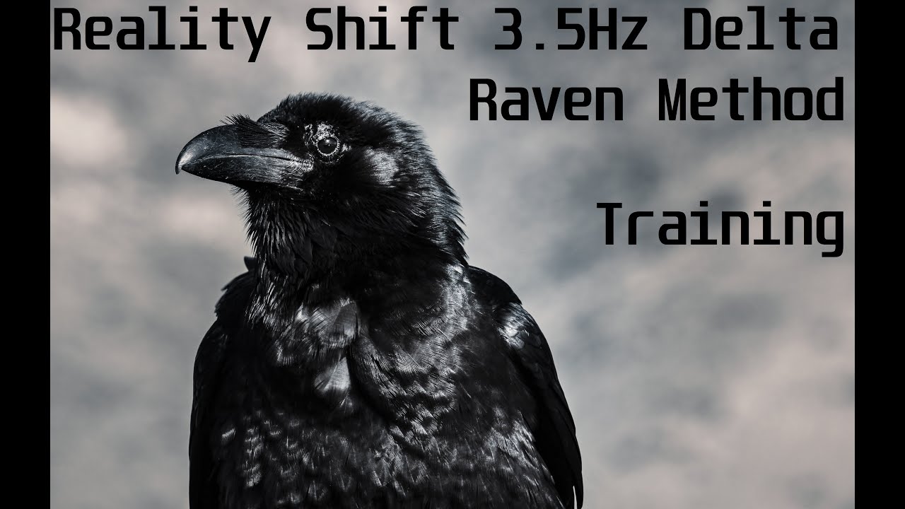 How to use the RAVEN METHOD - Reality Shift Training - 3.50hz Delta Binaural