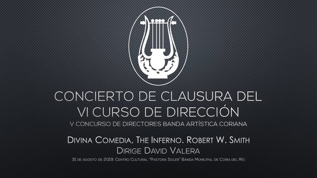 DIVINA COMEDIA, The Inferno. Robert W. Smith. Dirige: David Valera Ruiz. Banda de Coria
