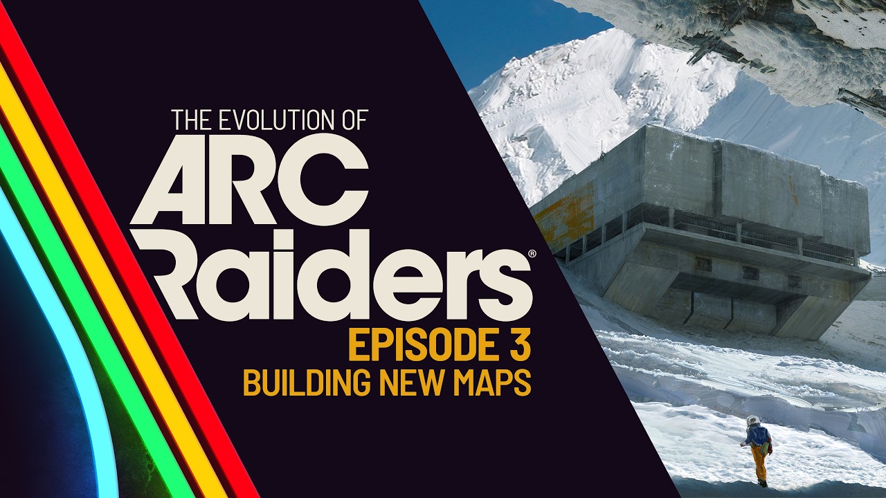 The Evolution of ARC Raiders S2: EP3 - Building New Maps