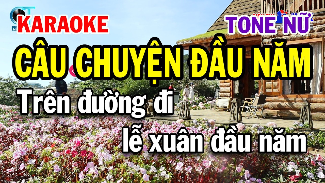 Karaoke Câu Chuyện Đầu Năm Tone Nữ ( Em ) Nhạc Tết 2026 Dễ Hát Siêu Thị