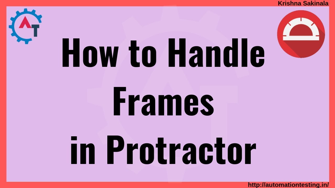 Protractor Tutorial 47 -  How to Handle Frames in Protractor | Handling iFrames