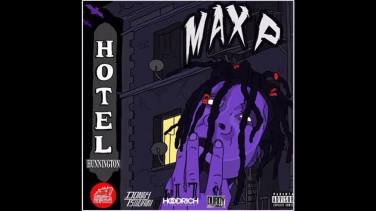 (2016) Max P ~ Hotel Hunnington (full tape)
