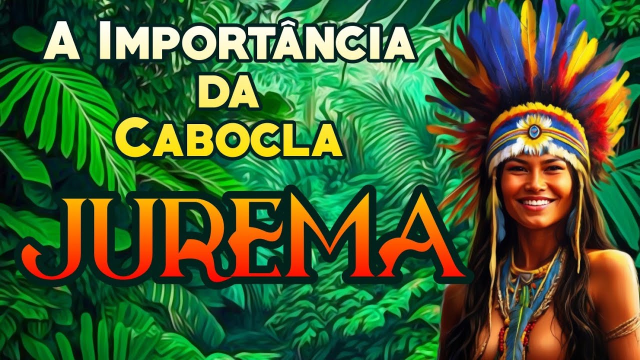 A Importância da Cabocla Jurema