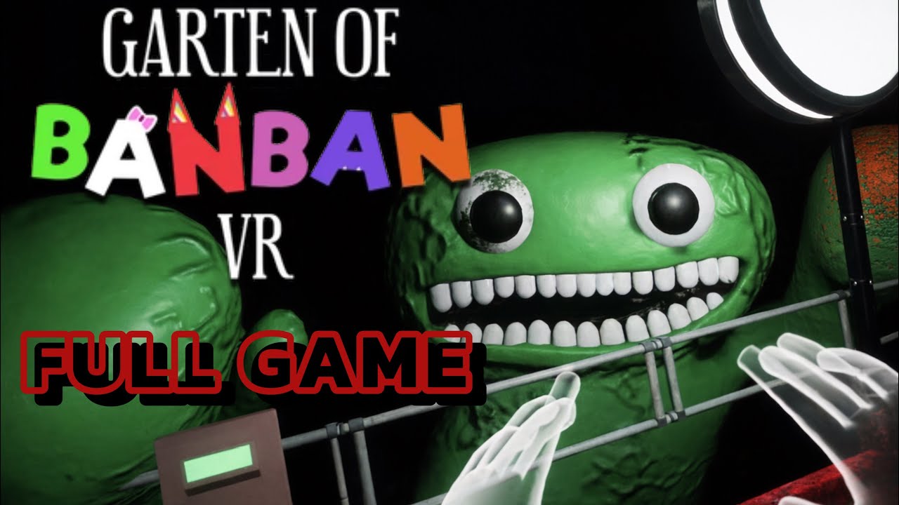 Garten of Banban VR Chapter One Full Game Walkthrough. (No commentary)