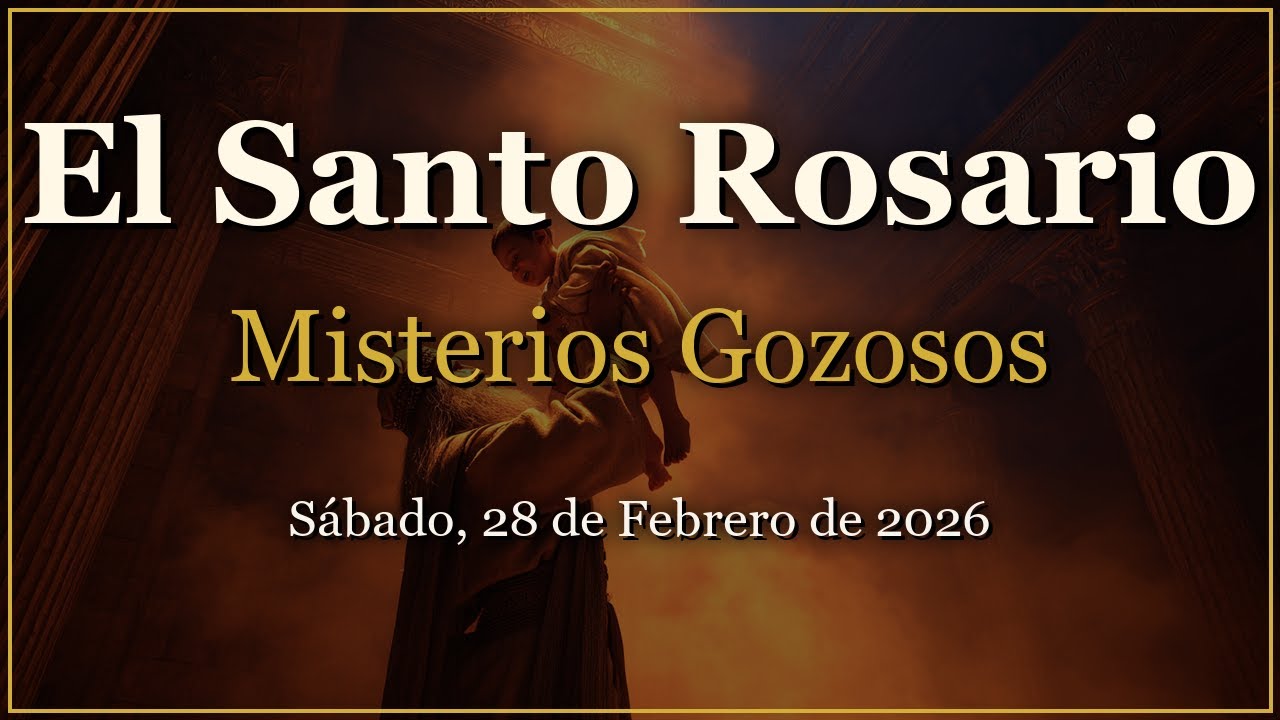Rosario para Sábado, 28 de Febrero de 2026 | Misterios Gozosos