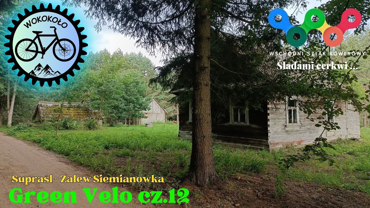 Green Velo cz.12 2023 - Supraśl - Zalew Siemianówka