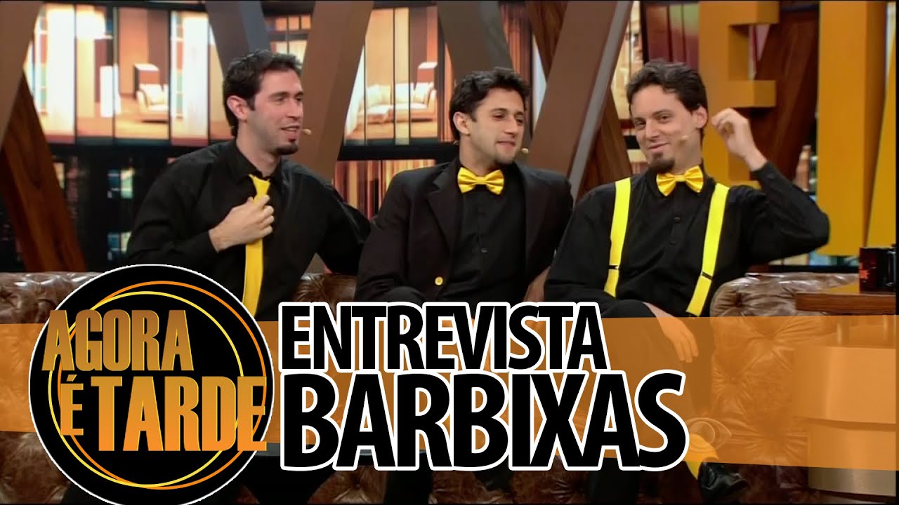 Entrevistados de Hoje: Barbixas