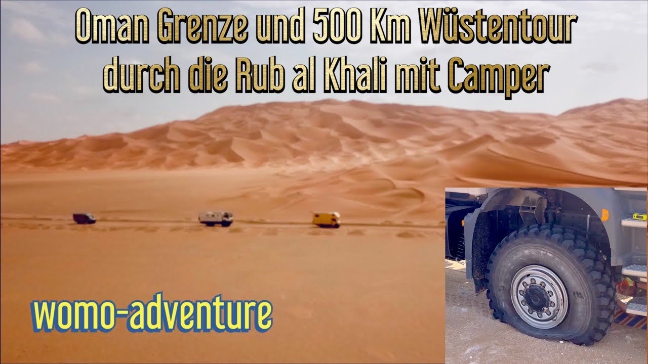 Oman Grenze und 500 Km Wüstentour durch die Rub al Khali mit Camper Teil1 / Nahostreise EP30