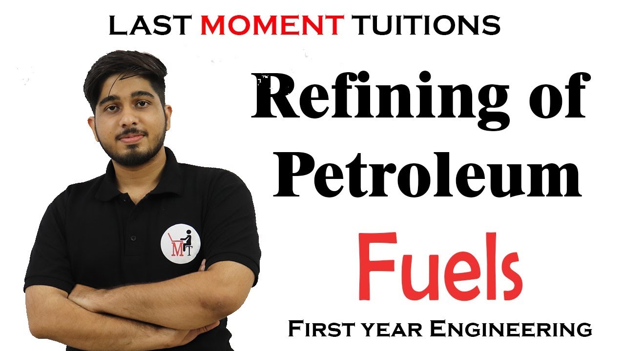Refining of Petroleum in Fuels | Engineering Chemistry 2 in Hindi