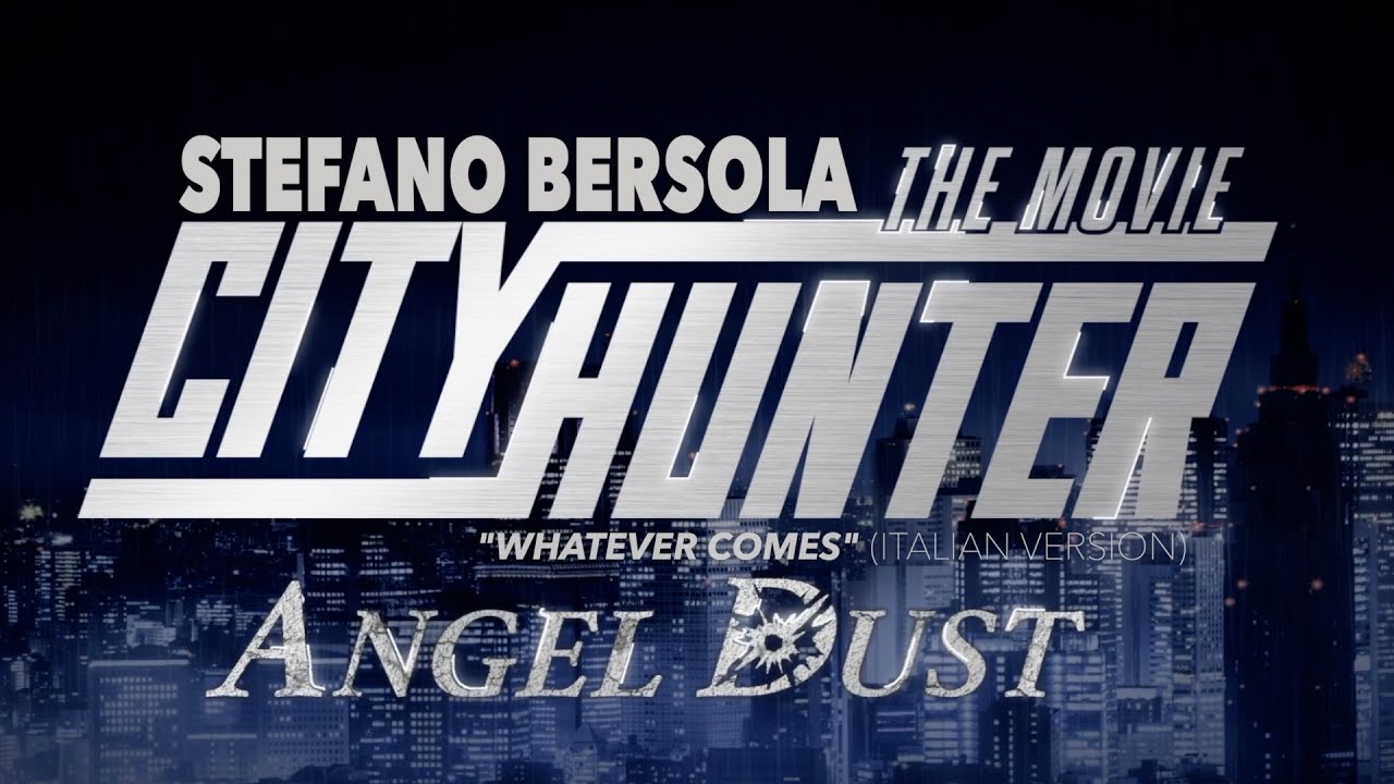 CITY HUNTER THE MOVIE Angel Dust | Whatever Comes 🇮🇹 Italian Version