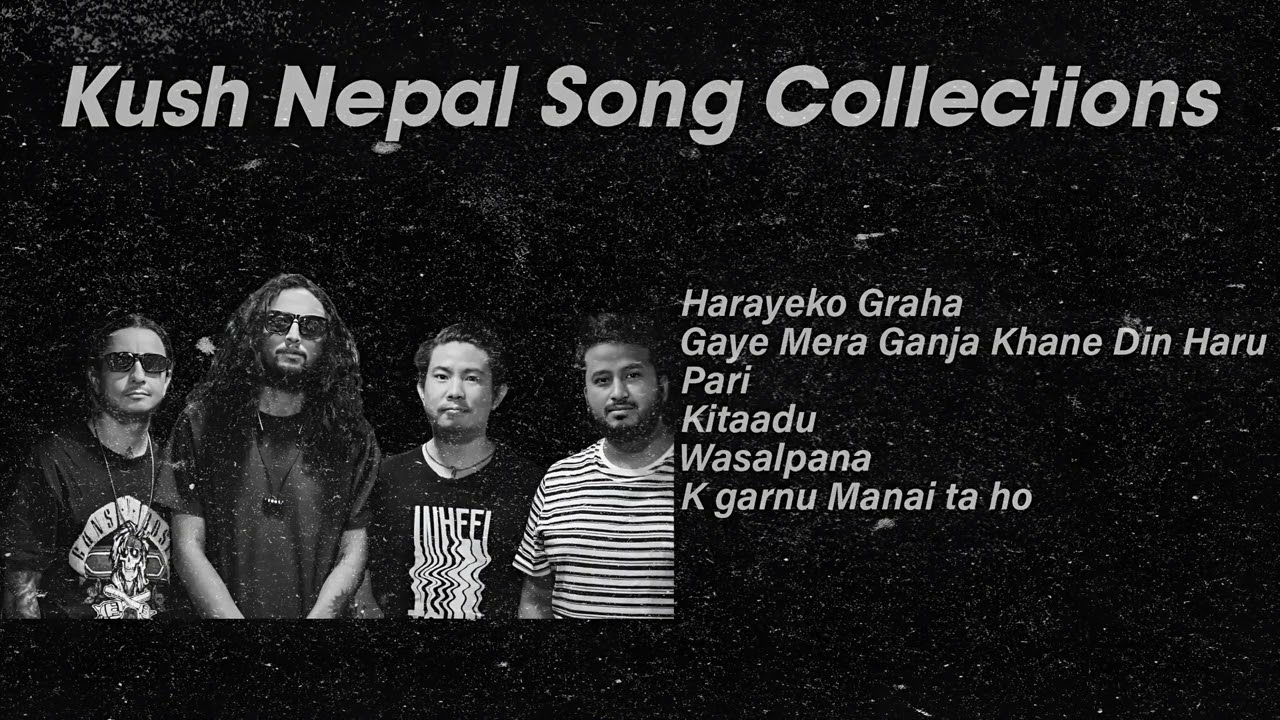 kush band songs collection!2024 (Shaurav Bhattarai)