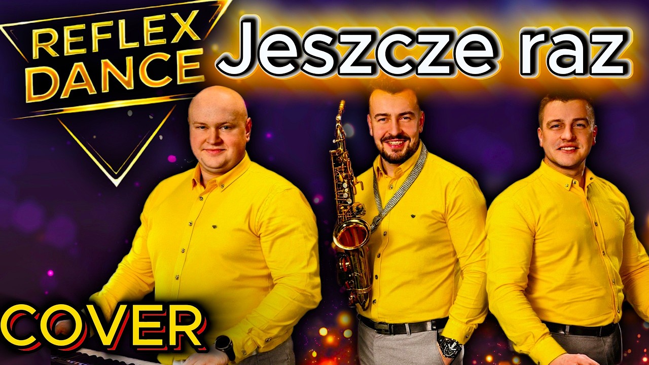 Jeszcze raz - Reflex Dance